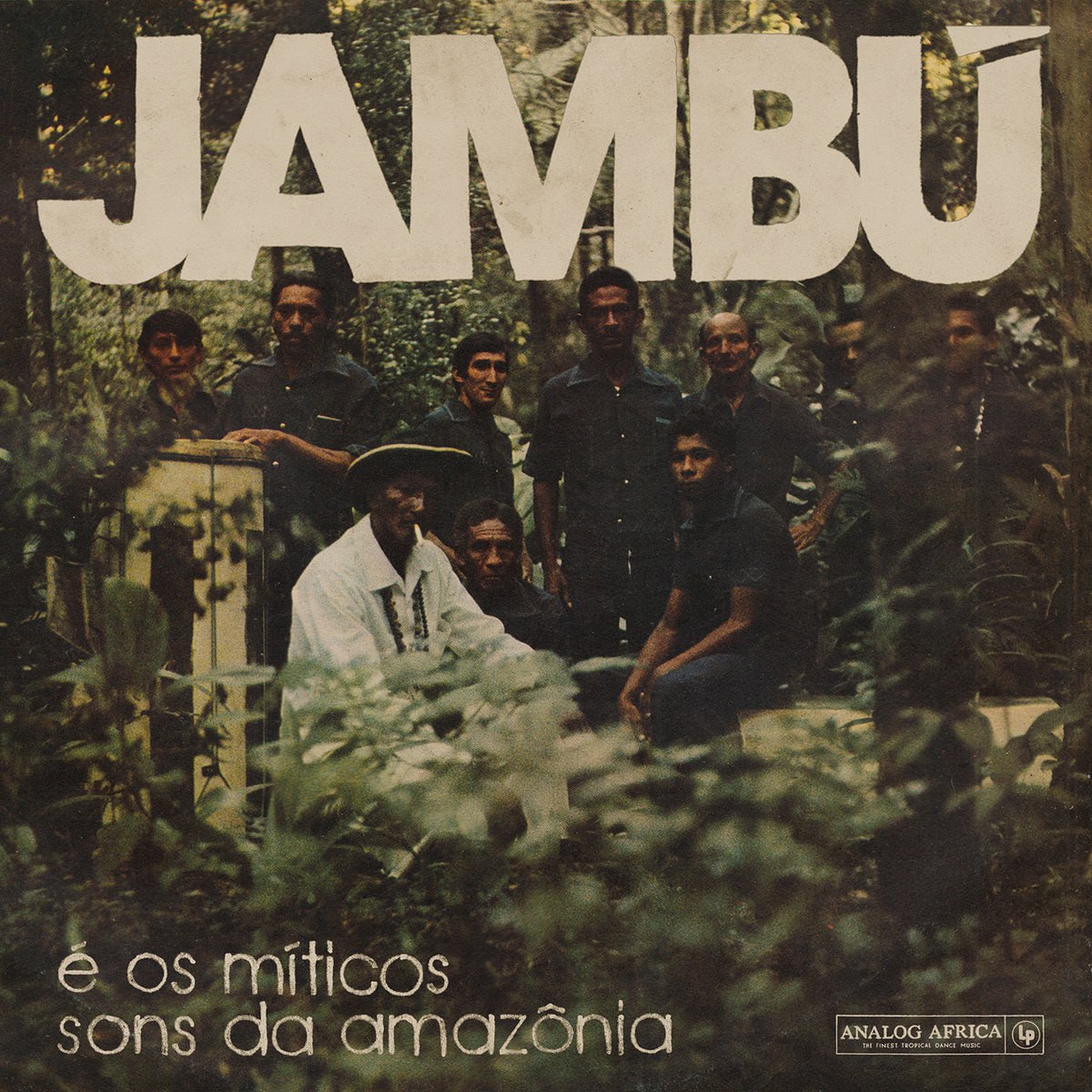 Jambú e os Míticos Sons da Amazônia (Analog Africa Nr. 28)